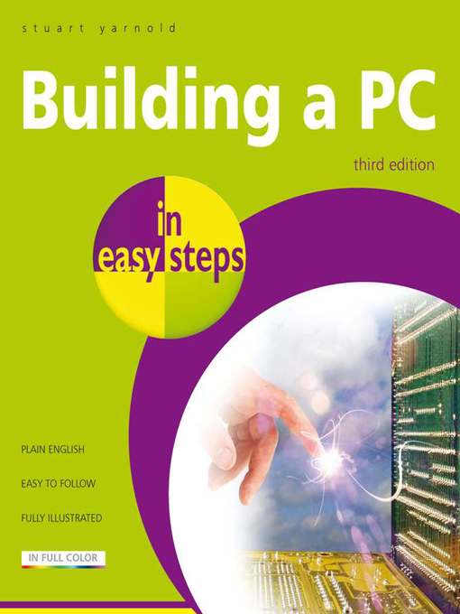 Title details for Building a PC in Easy Steps by Stuart Yarnold - Available